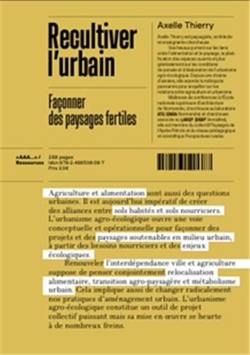 Recultiver l'urbain. Façonner des paysages fertiles